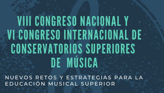 VIII Congrés Nacional i VI Congrés Internacional de Conservatoris Superiors de Música